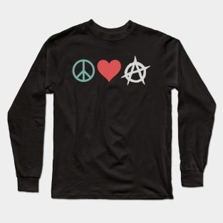 Peace, Love, & Anarchy Long Sleeve T-Shirt